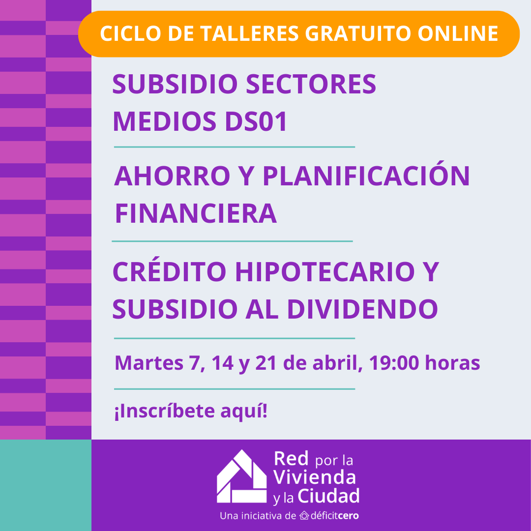 Ciclo de Talleres Subsidios Habitacionales y Educación Financiera