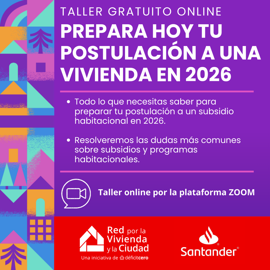 Prepara hoy tu postulación a una vivienda en 2026