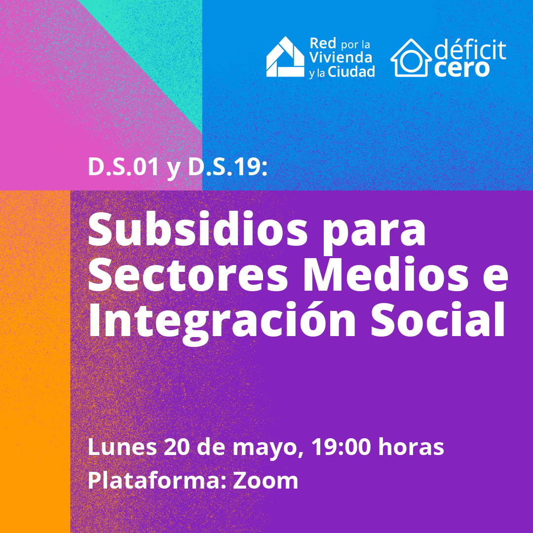 D.S.01 y D.S.19: Subsidios para Sectores Medios e Integración Social