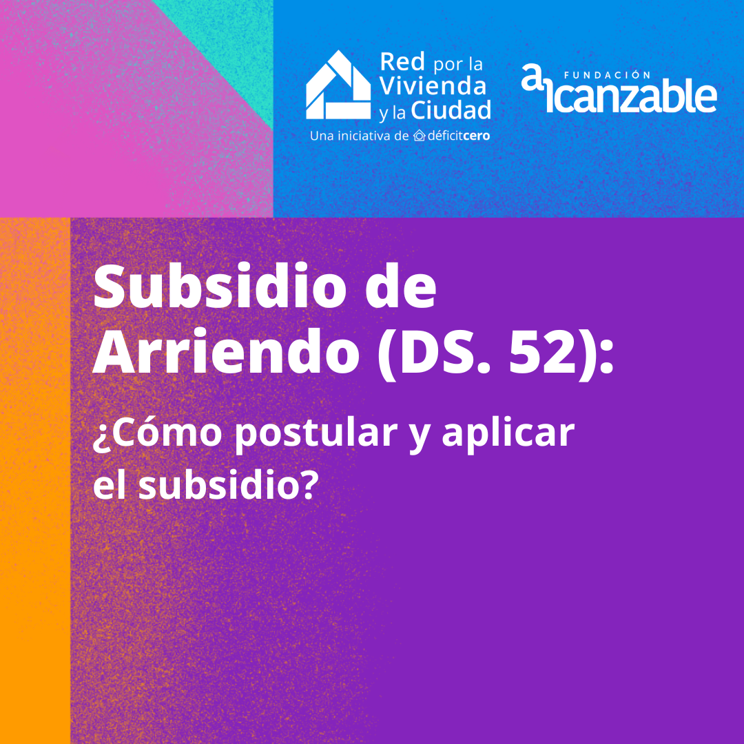 Subsidio de Arriendo DS 52: ¿Cómo postular y aplicar el subsidio?