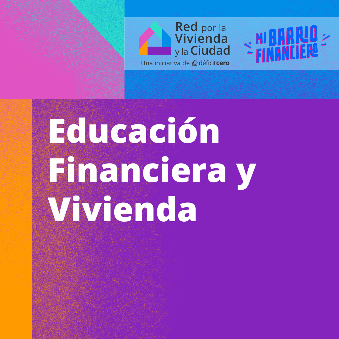 Educación Financiera y Vivienda