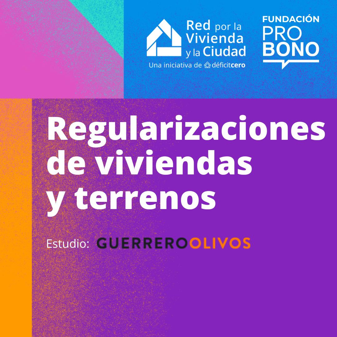 Regularizaciones de viviendas y terrenos