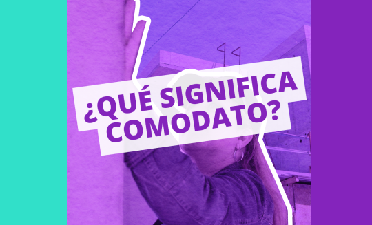 Diccionario de la Vivienda🏠 #13 I ¿QUÉ ES COMODATO?