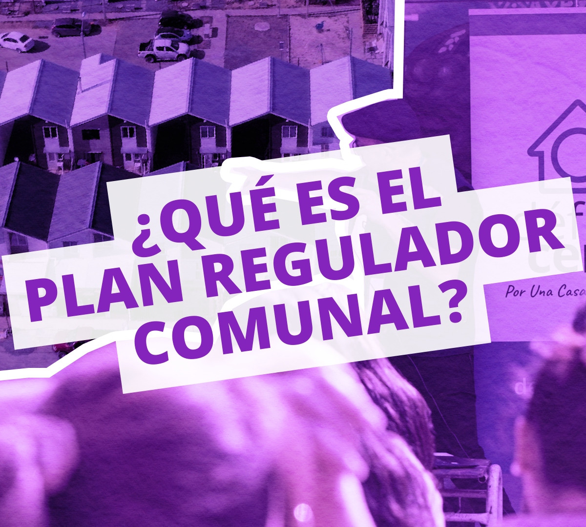 Diccionario de la Vivienda🏠 #14 I ¿QUÉ ES EL PLAN REGULADOR COMUNAL?